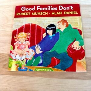 2 for $12 Good Families Don't softcover book by Robert Munsch & Alan Daniel EUC